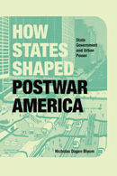 Cover of How States Shaped Postwar America by Nicholas Dagen Bloom